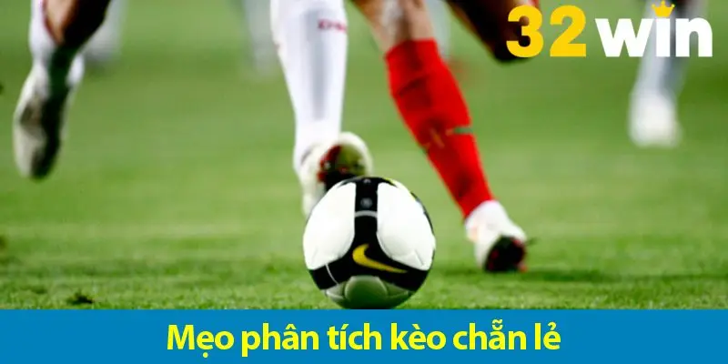 Bí quyết chơi kèo chẵn lẻ bóng đá chắc thắng cho anh em bet thủ